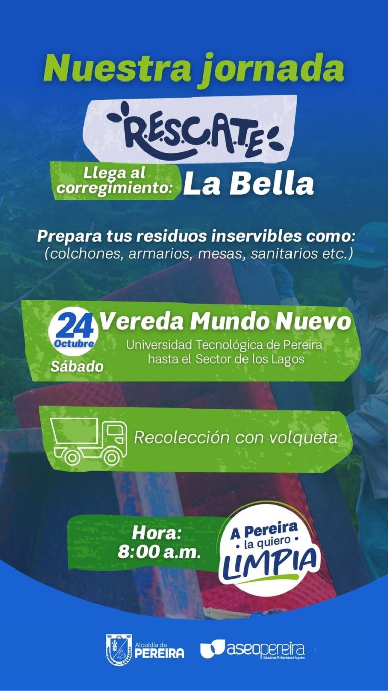 Jornada R.E.S.C.A.T.E. en el corregimiento La Bella, vereda Mundo Nuevo (desde la Universidad Tecnológica de Pereira hasta el sector de Los Lagos), sábado 24 de octubre. Recolección con volqueta desde las 8:00 a. m.